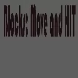 Blocks Move n HIT